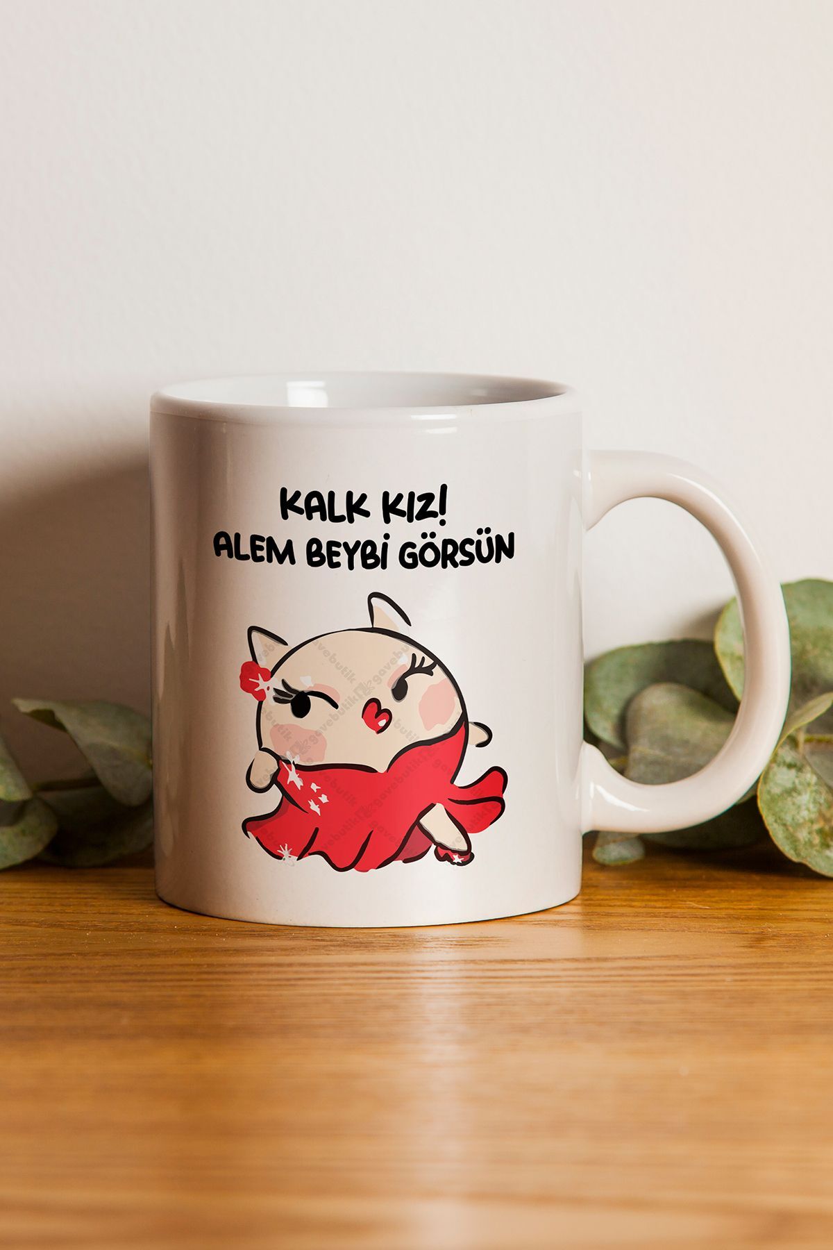 "kalk Kız! Alem Beybi Görsün" Baskılı Kupa Bardak - Sevgililer Günü Hediye