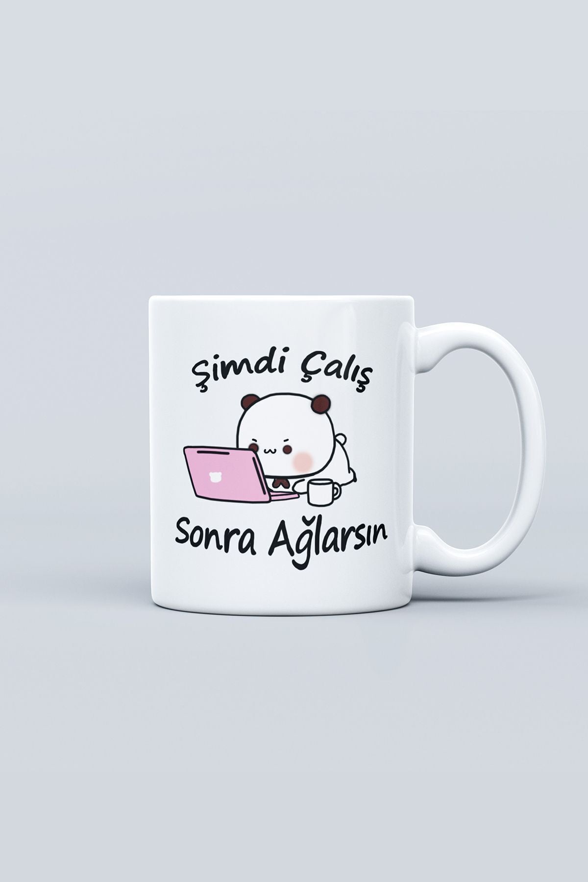 "şimdi Çalış Sonra Ağlarsın" Baskılı Kupa Bardak - Sevgililer Günü Hediye