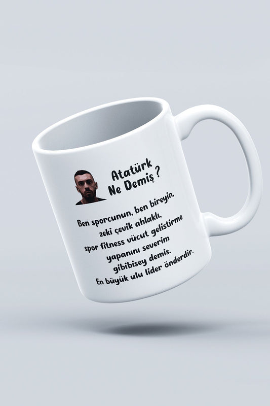 "atatürk Ne Demiş ?" Ege Fitness Baskılı Kupa Bardak - Sevgililer Günü Hediye