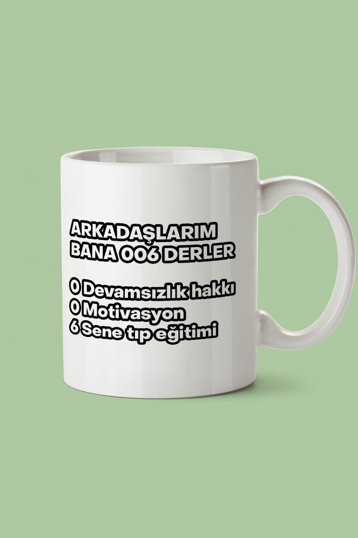 "Arkadaşlarım Bana 006 Derler" Baskılı Kupa Bardak