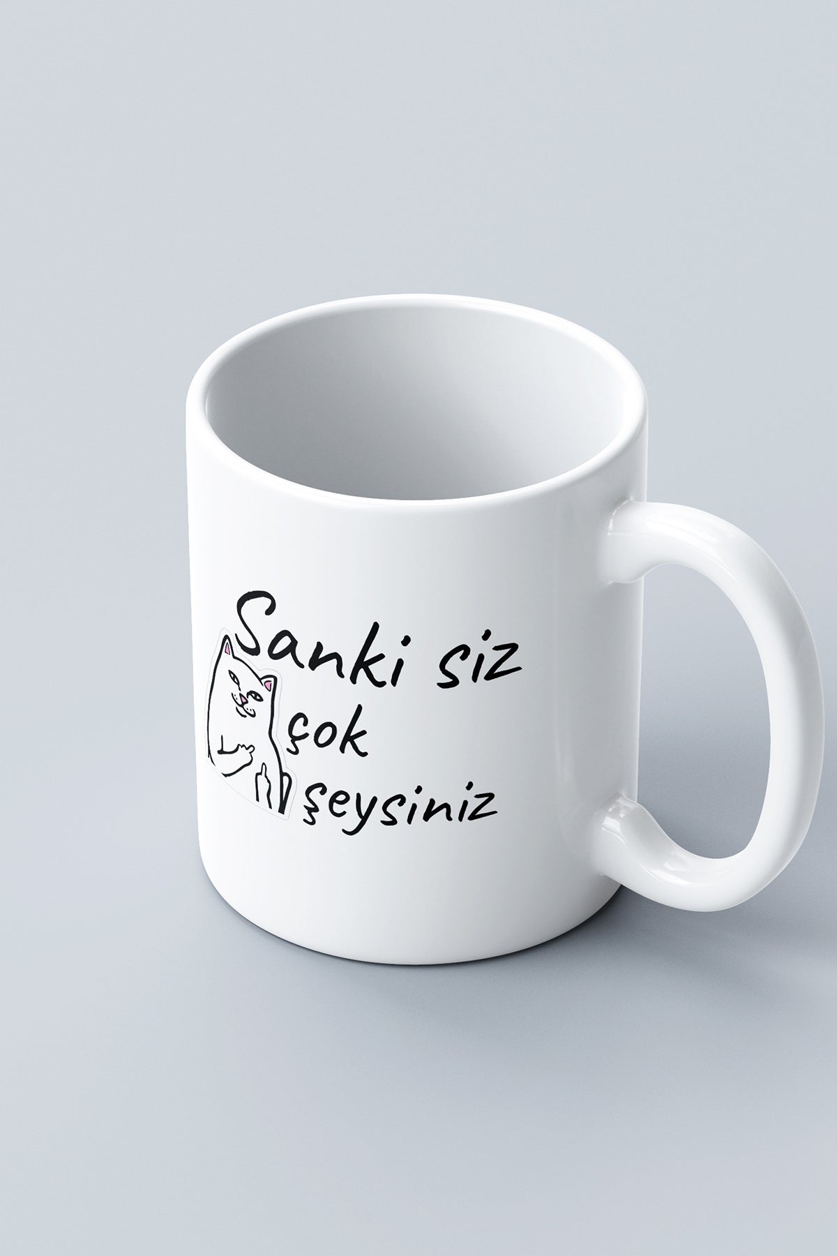 Kedili 'Sanki çok da şeysiniz'' Baskılı Hediyelik Seramik Kupa Bardak Makinede Yıkanabilir