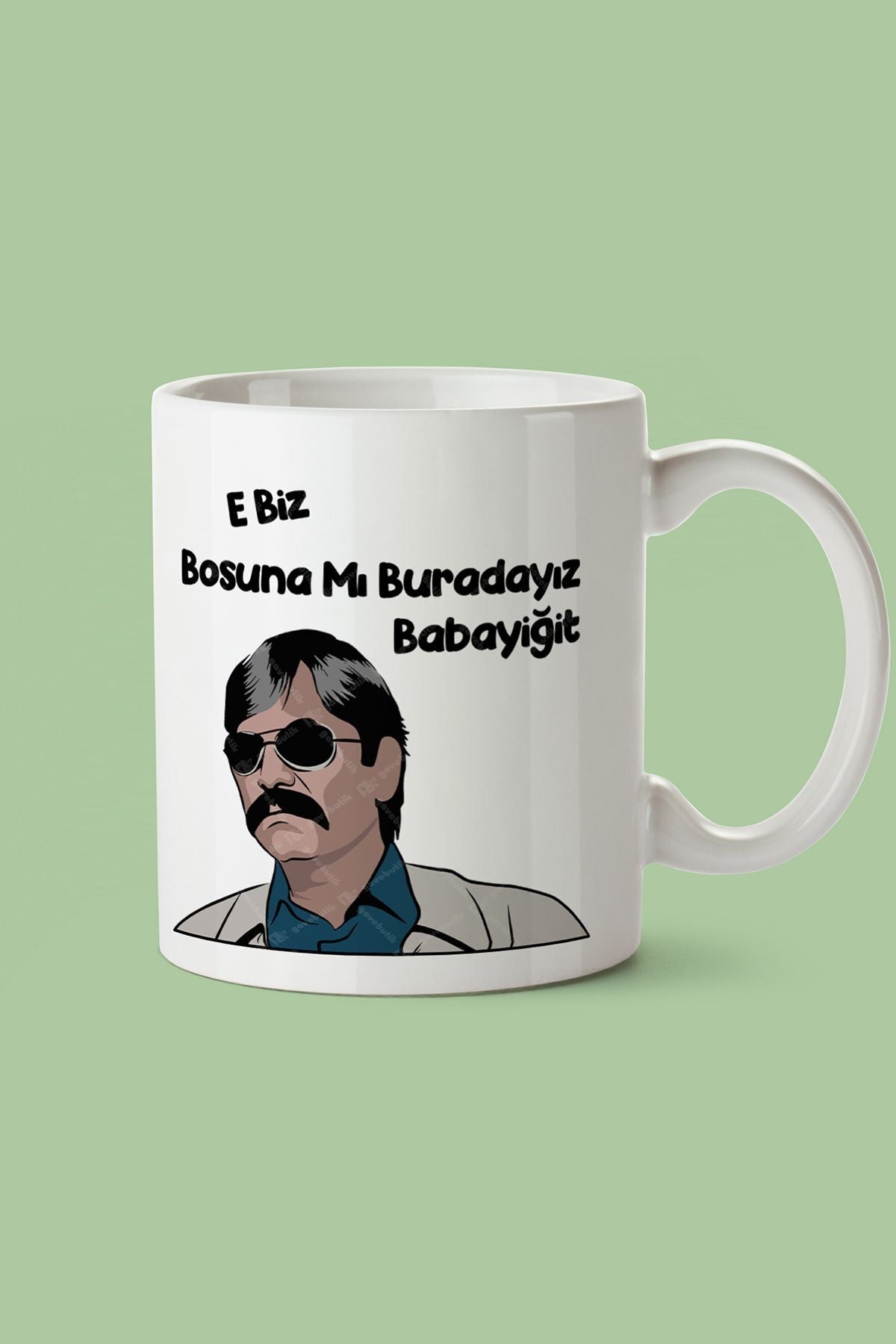 "e Biz Boşuna Mı Burdayız Babayiğit" Baskılı Kupa Bardak - Sevgililer Günü Hediye