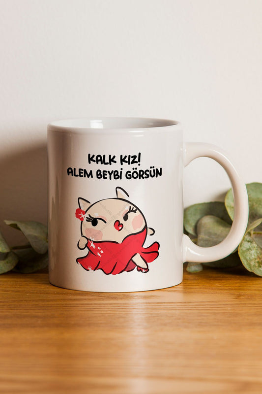 "kalk Kız! Alem Beybi Görsün" Baskılı Kupa Bardak - Sevgililer Günü Hediye