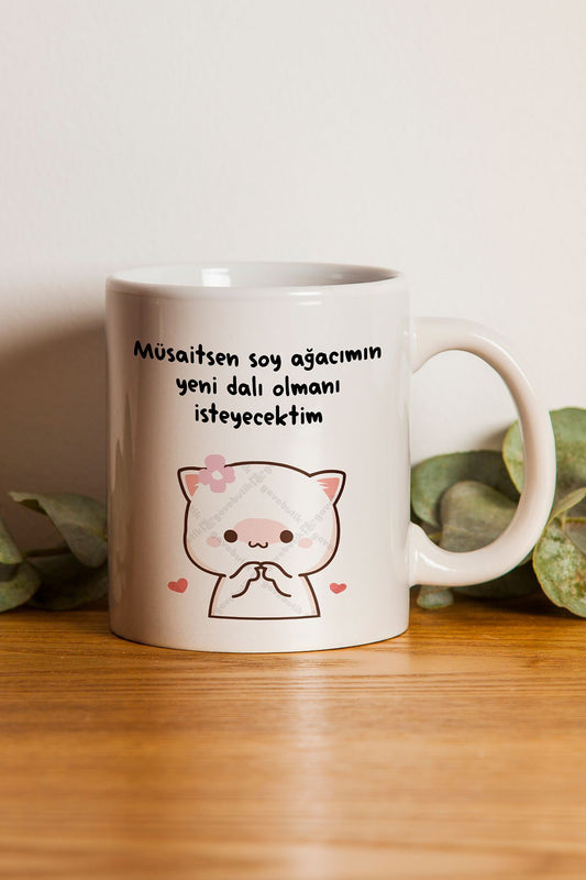 "müsaitsen Soy Ağacımın Yeni Dalı Olmanı Isteyecektim" Baskılı Kupa Bardak - Sevgililer Günü Hediye