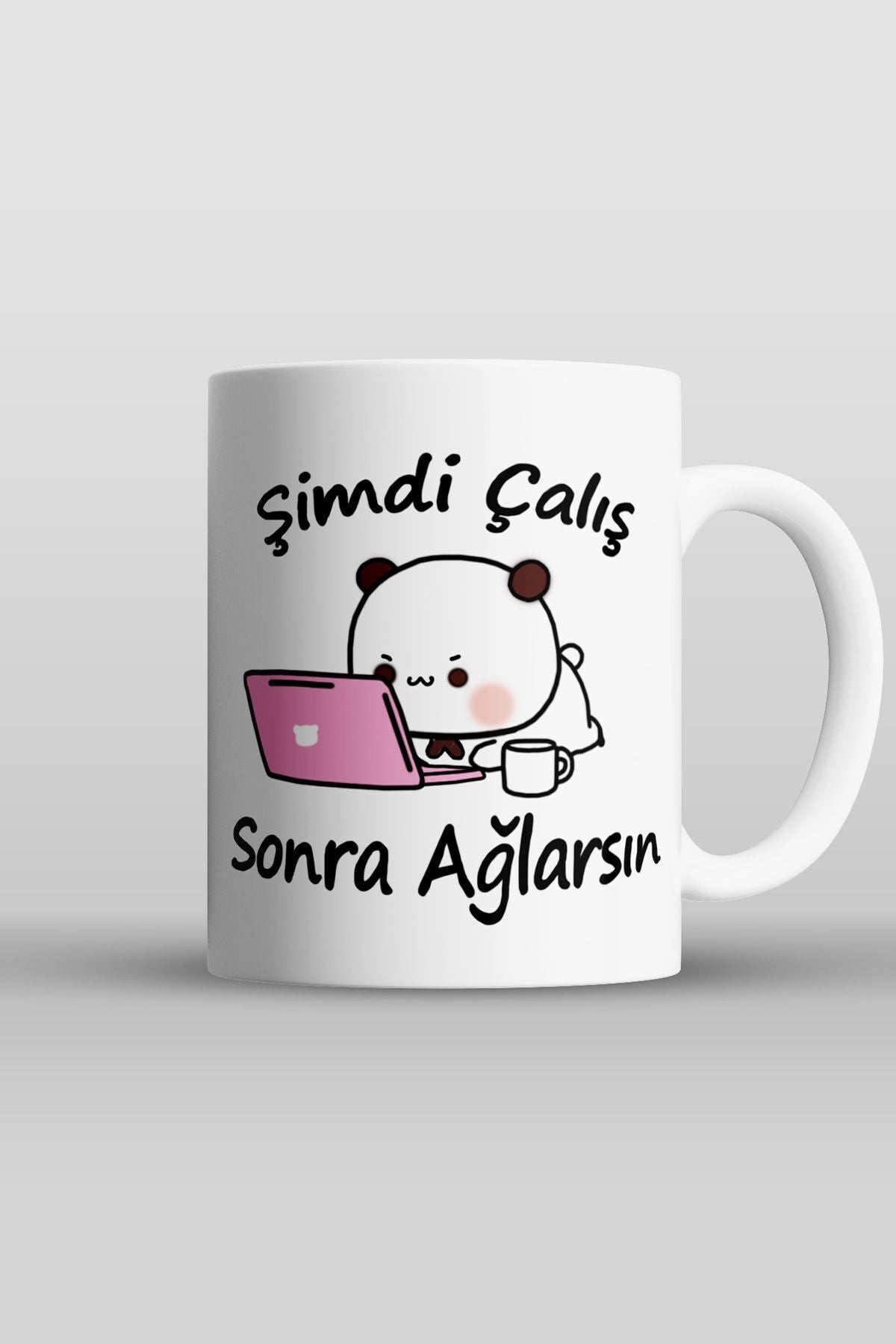 "şimdi Çalış Sonra Ağlarsın" Baskılı Kupa Bardak - Sevgililer Günü Hediye