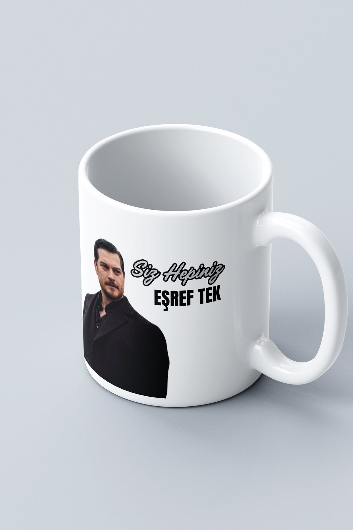 EŞREF RÜYA ''Siz Hepiniz Eşref Tek'' Baskılı Hediyelik Seramik Kupa Bardak Makinede Yıkanabilir