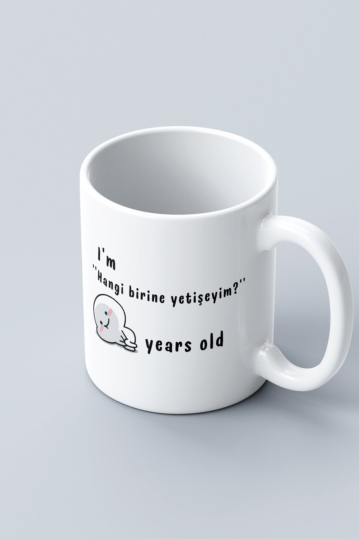 'I'm hangi birine yetişeyim years old'' Baskılı Hediyelik Seramik Kupa Bardak Makinede Yıkanabilir