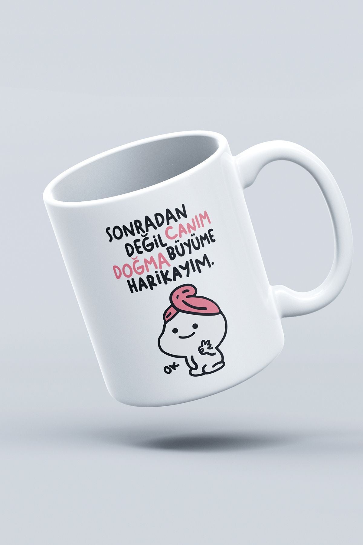 "sonradan Değil Canım Doğma Büyüme Harikayım" Baskılı Kupa Bardak - Sevgililer Günü Hediye