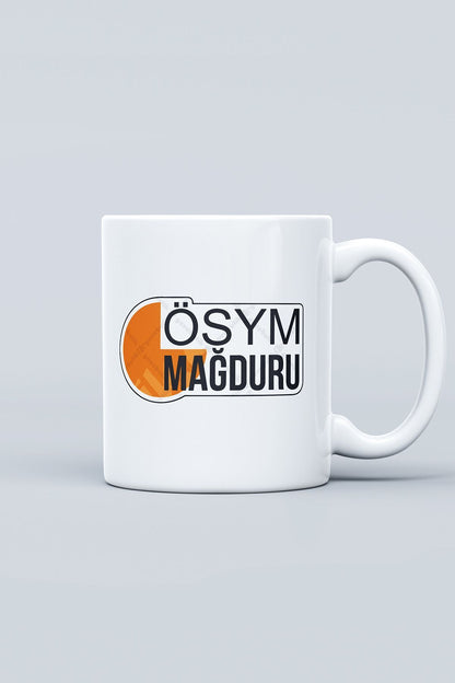 "ÖSYM Mağduru" Baskılı Kupa Bardak