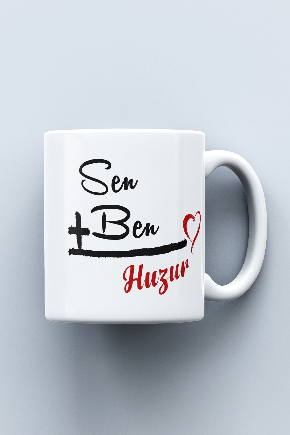 "sen Ben = Huzur" Baskılı Kupa Bardak - Sevgililer Günü Hediye
