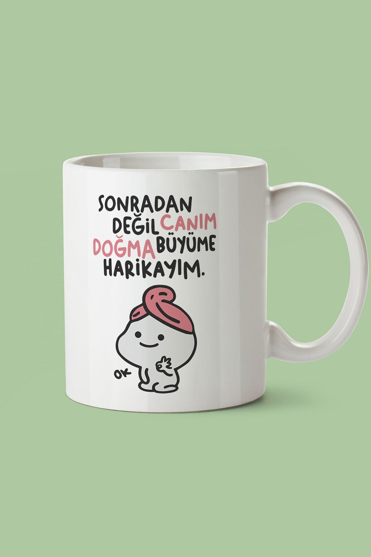 "sonradan Değil Canım Doğma Büyüme Harikayım" Baskılı Kupa Bardak - Sevgililer Günü Hediye