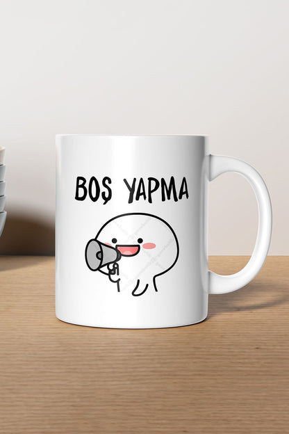 "boş Yapma" Baskılı Kupa Bardak - Sevgililer Günü Hediye