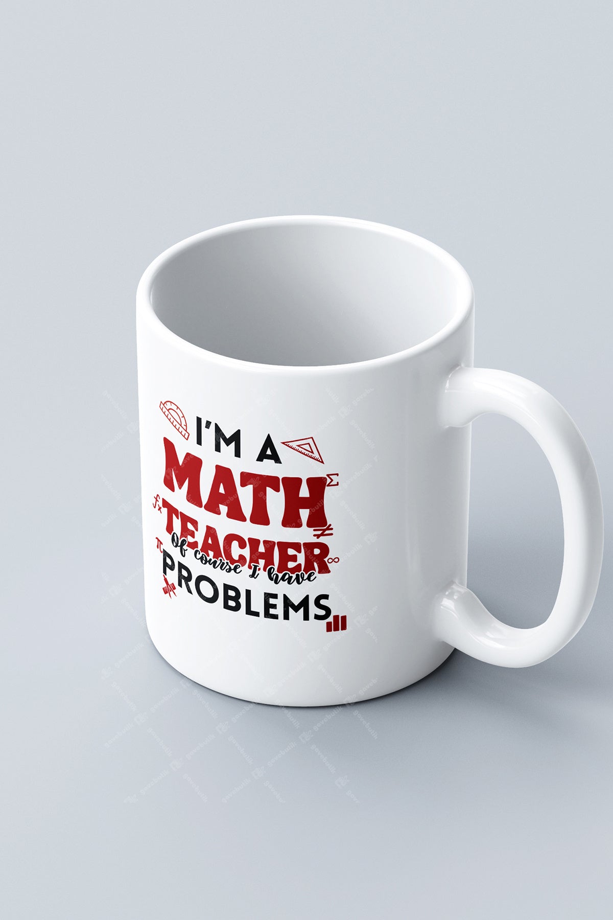 Öğretmenler Günü '' i'm a math teacher, of course i have problems'' Hediyelik Seramik Kupa Bardak