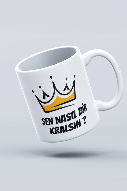 "sen Nasıl Bi Kralsın" Baskılı Kupa Bardak - Sevgililer Günü Hediye