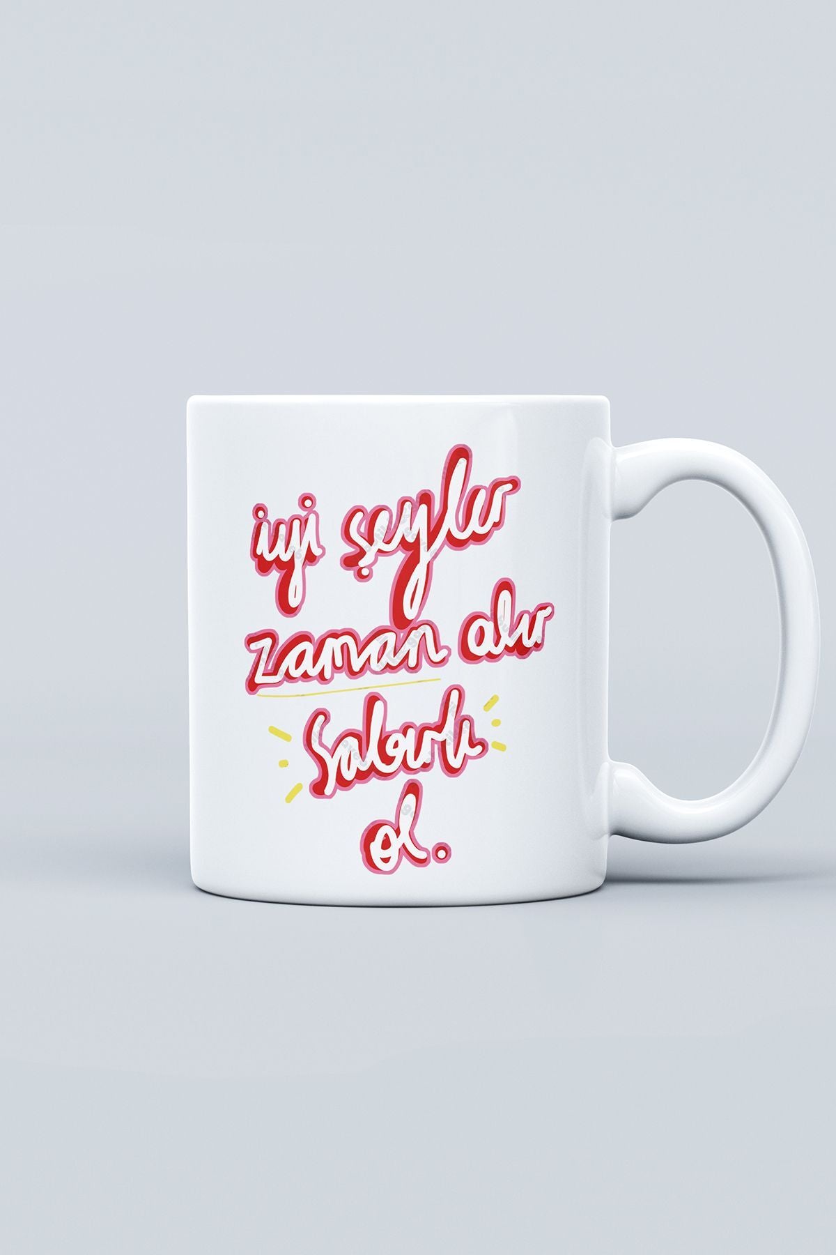 "iyi Şeyler Zaman Alır Sabırlı Ol" Baskılı Kupa Bardak - Sevgililer Günü Hediye