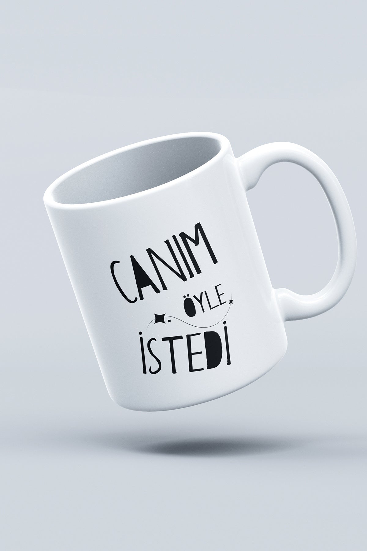 "Canım Öyle İstedi " Baskılı Kupa Bardak Makinede Yıkanabilir