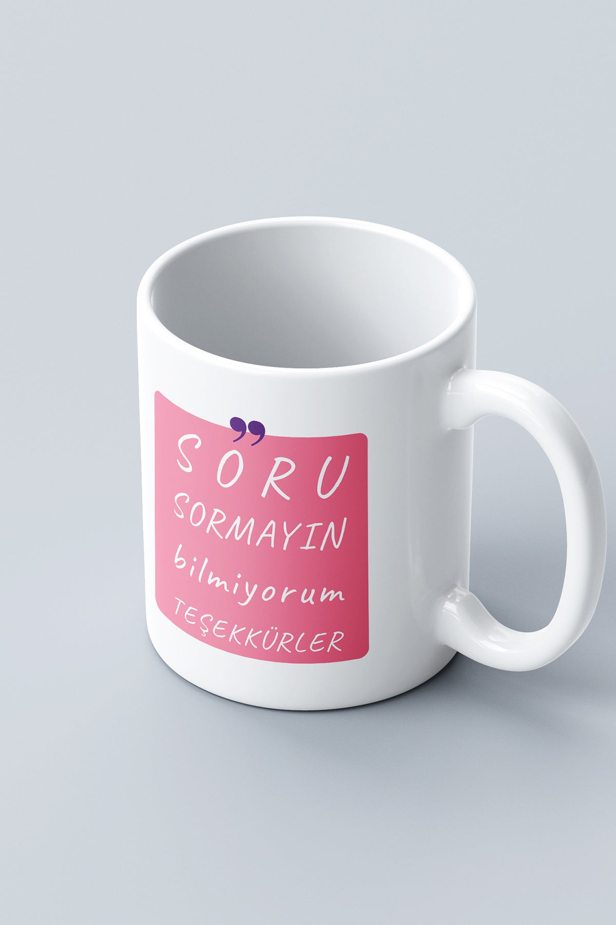 'Soru Sormayın, Bilmiyorum'' Baskılı Hediyelik Seramik Kupa Bardak Makinede Yıkanabilir