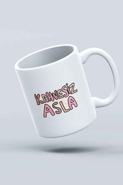 "kahvesiz Asla" Baskılı Kupa Bardak - Sevgililer Günü Hediye