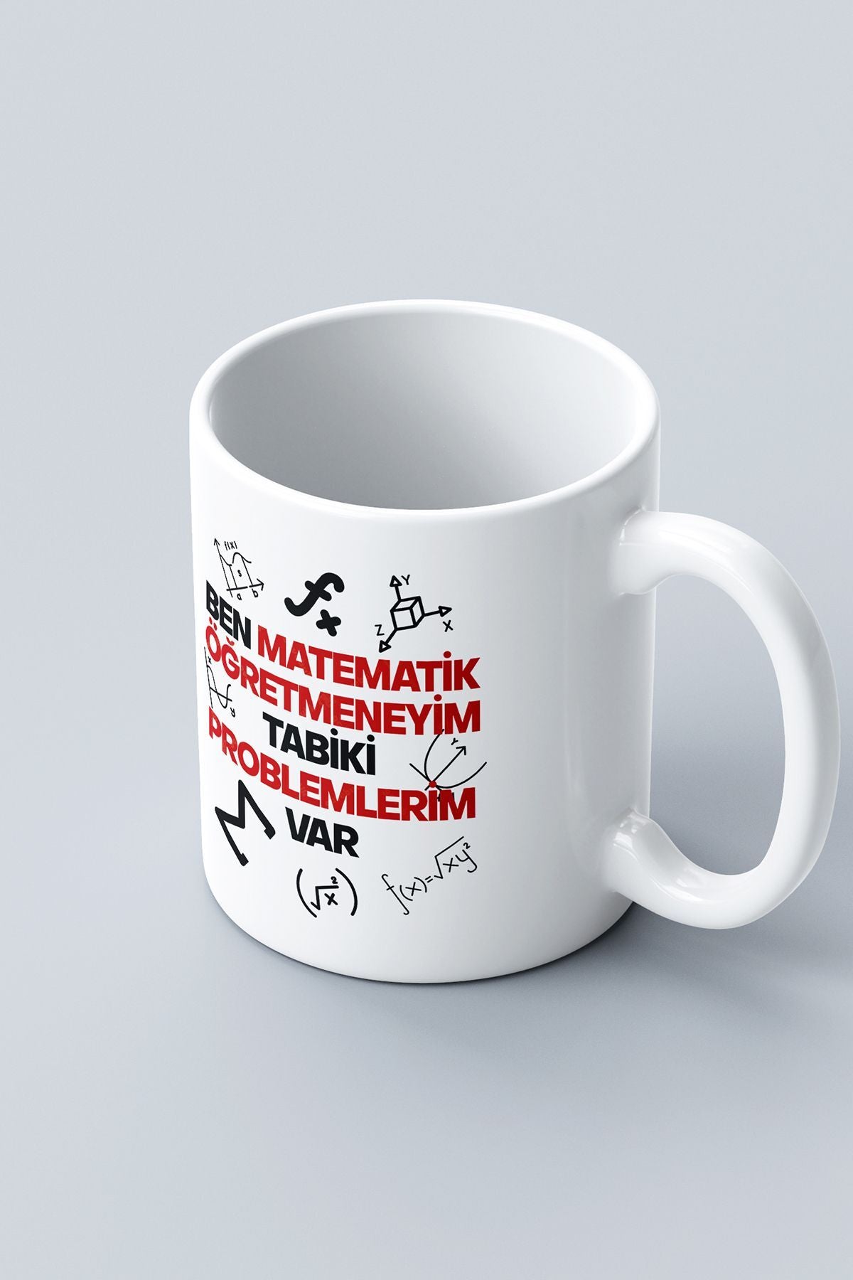 "Matematik Öğretmeniyim Tabiki Problemlerim Var" Baskılı Kupa Bardak