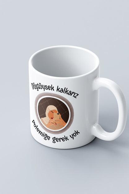 "düştüysek Kalkarız Polemiğe Gerek Yok" Baskılı Kupa Bardak - Sevgililer Günü Hediye