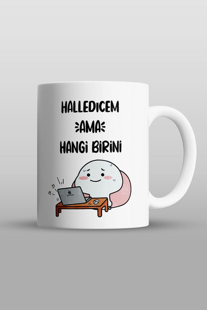 "halledicem Ama Hangi Birini" Baskılı Kupa Bardak - Sevgililer Günü Hediye