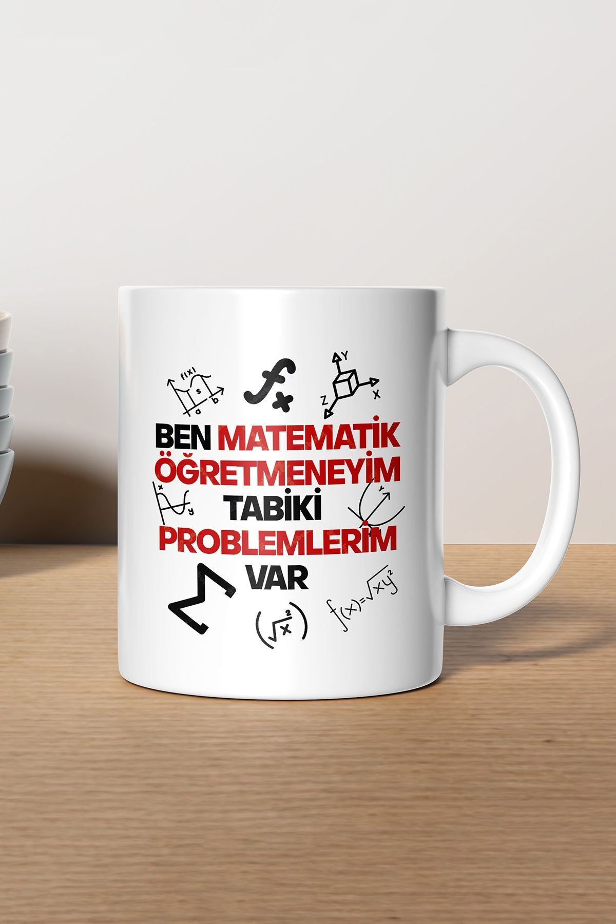 "Matematik Öğretmeniyim Tabiki Problemlerim Var" Baskılı Kupa Bardak