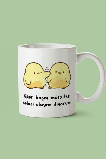 "Eğer Başın Müsaitse Belası Olayım Diyorum" Çizgi Karakter Baskılı Hediyelik Kupa Bardak