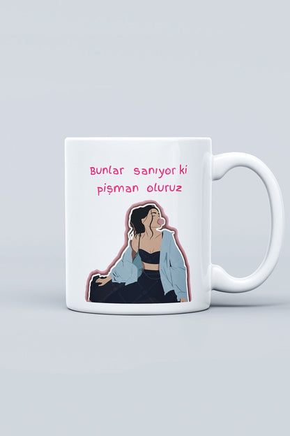 "bunlar Sanıyor Ki Pişman Oluruz" Baskılı Kupa Bardak - Sevgililer Günü Hediye