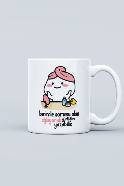 Öğretmenler Günü Hediyesi "benimle Sorunu Olan Ağlayarak Günlüğüne Yazabilir" Baskılı Kupa Bardak