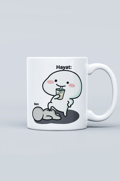 "Hayat,Ben" Baskılı Hediyelik Kupa Bardak