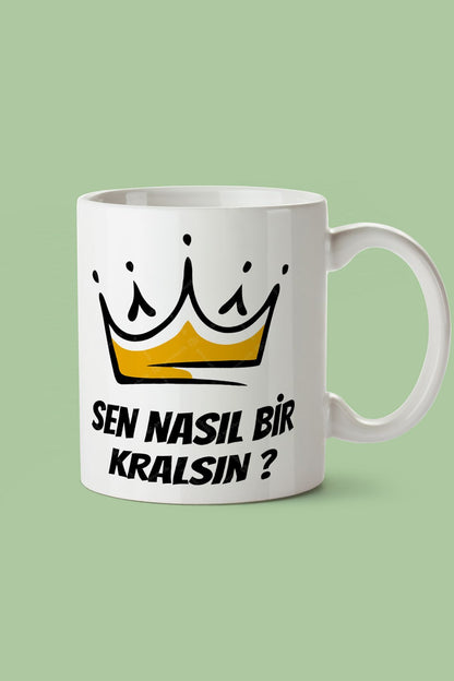 "sen Nasıl Bi Kralsın" Baskılı Kupa Bardak - Sevgililer Günü Hediye
